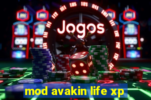 mod avakin life xp